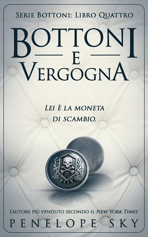 Bottoni e Vergogna (Volume 4) (Italian Edition)