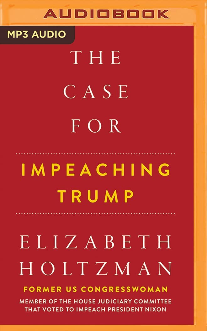 Case for Impeaching Trump, The