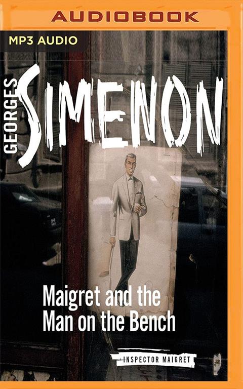 Maigret and the Man on the Bench (Inspector Maigret)