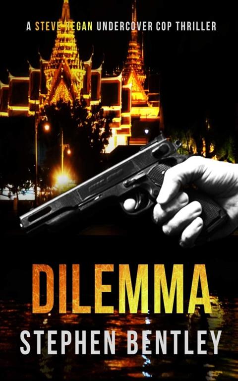 Dilemma (Steve Regan Undercover Cop Thrillers) (Volume 2)