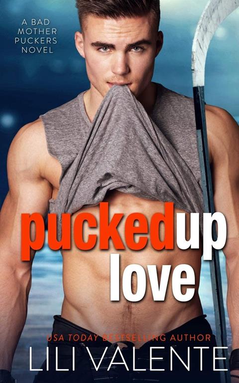 Pucked Up Love (Bad Motherpuckers) (Volume 5)