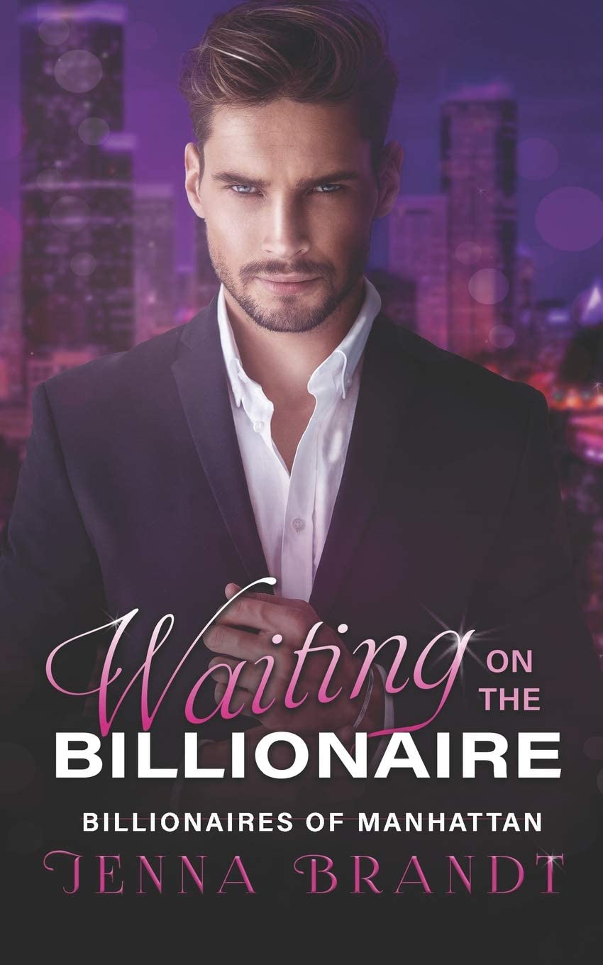 Waiting on the Billionaire: A Clean Billionaire Romance (Billionaires of Manhattan)