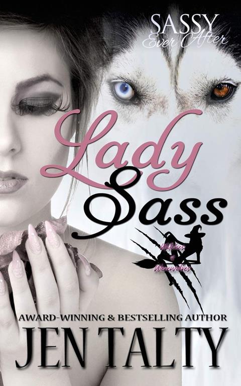 Lady Sass: Sassy Ever After (Witches and Werewolves)