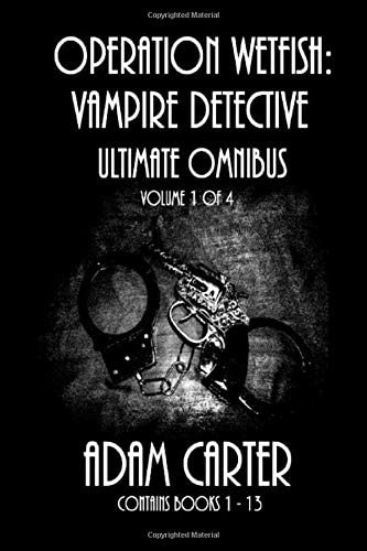 Operation WetFish, Vampire Detective: Ultimate Omnibus Volume 1 of 4