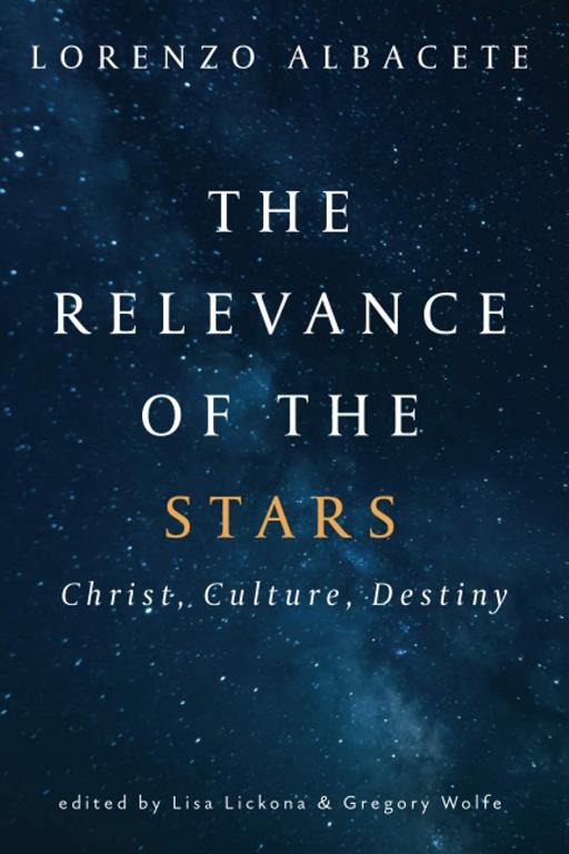 The Relevance of the Stars: Christ, Culture, Destiny