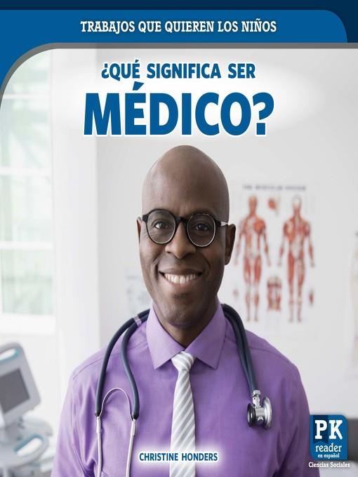 ¿Qué significa ser médico? (What's It Really Like to Be a Doctor)