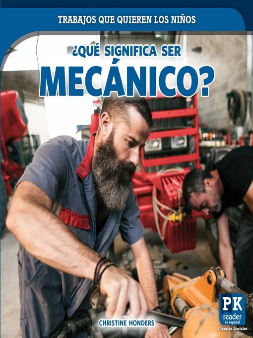 ¿Qué significa ser mecánico? (What's It Really Like to Be a Mechanic?)