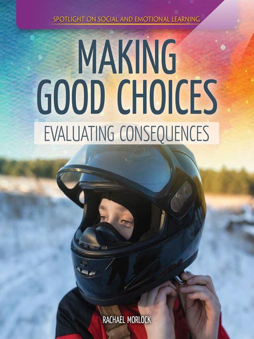 Making Good Choices: Evaluating Consequences