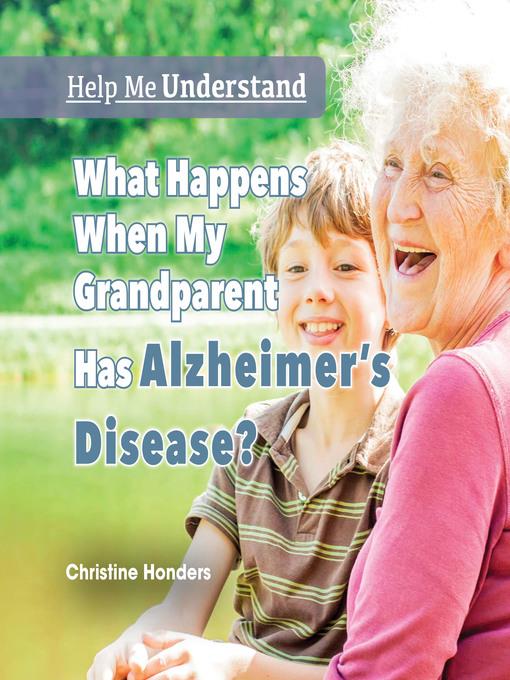 What Happens When My Grandparent Has Alzheimer's Disease?