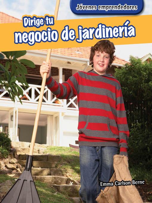 Dirige tu negocio de jardinería (Run Your Own Yard-Work Business)