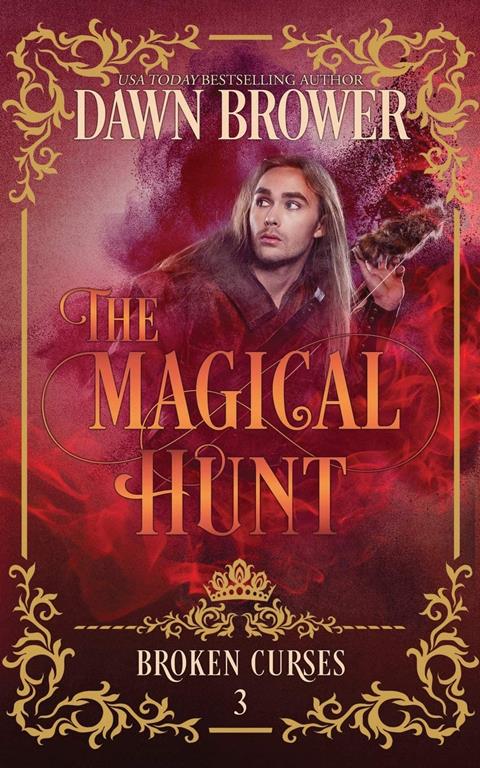 The Magical Hunt (Broken Curses) (Volume 3)