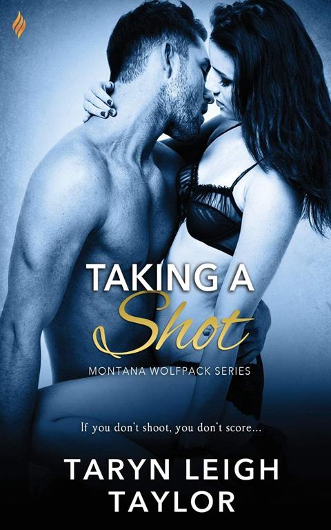 Taking a Shot (Montana Wolfpack) (Volume 1)