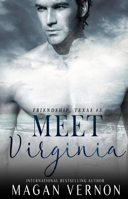 Meet Virginia: Friendship, Texas #3 (Volume 3)