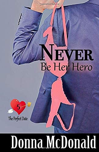 Never Be Her Hero (The Perfect Date)