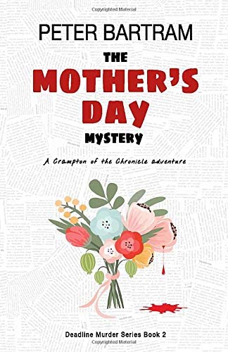 The Mother's Day Mystery: A Crampton of the Chronicle adventure (Deadline Murder Series)