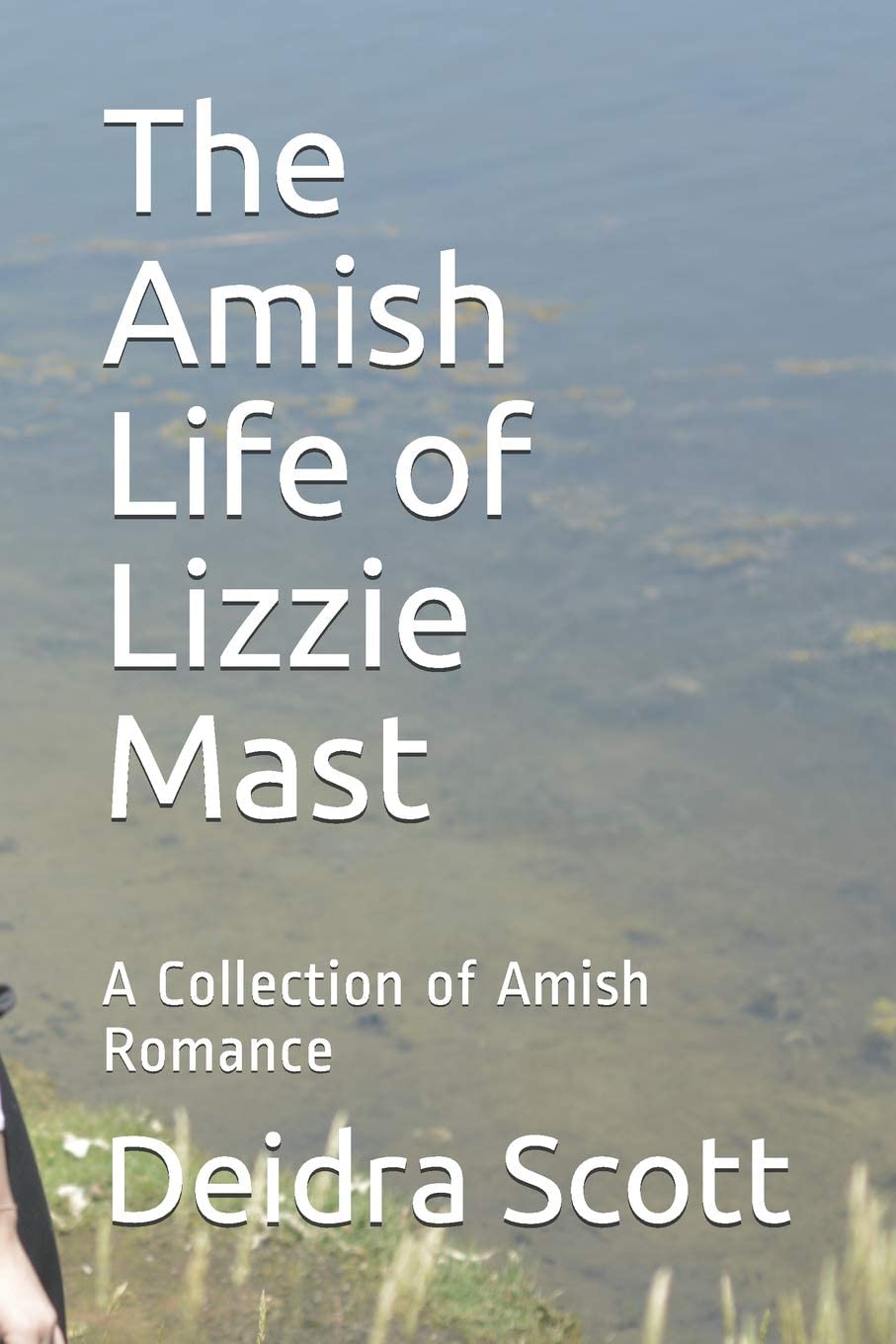 The Amish Life of Lizzie Mast: A Collection of Amish Romance