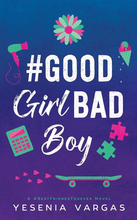 #GoodGirlBadBoy (#BestFriendsForever)