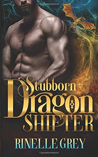 Stubborn Dragon Shifter (Return of the Dragons)