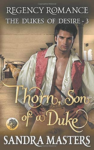 Thorn, Son of a Duke: Regency Romance (The Dukes of Desire)