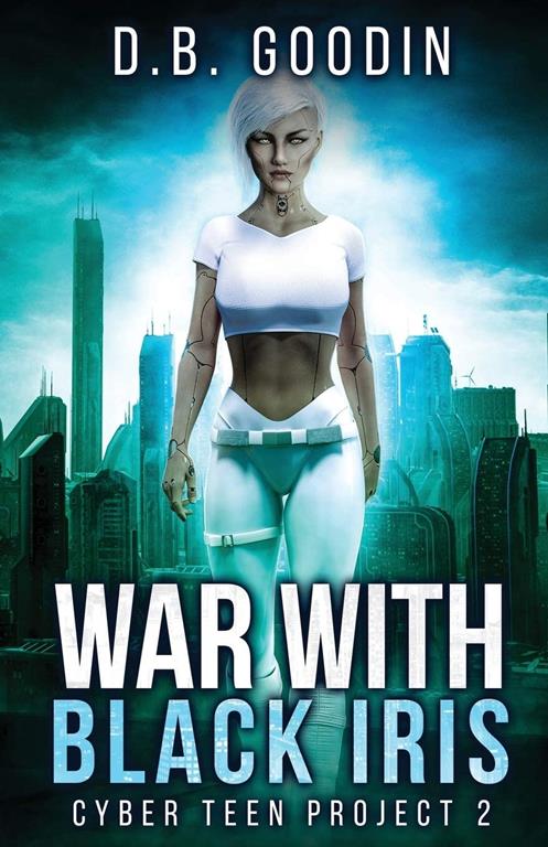 War With Black Iris (Cyber Teen Project)