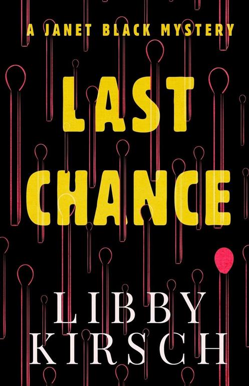 Last Chance: A twisty, fun PI Mystery (The Janet Black Mystery Series)