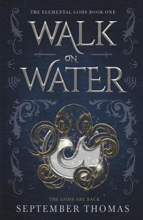 Walk on Water: The Elemental Gods