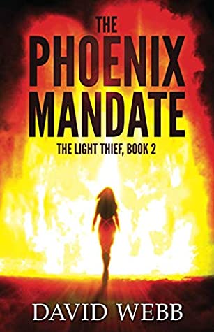 The Phoenix Mandate (The Light Thief)