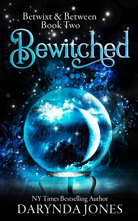 Bewitched: Betwixt &amp; Between Book Two