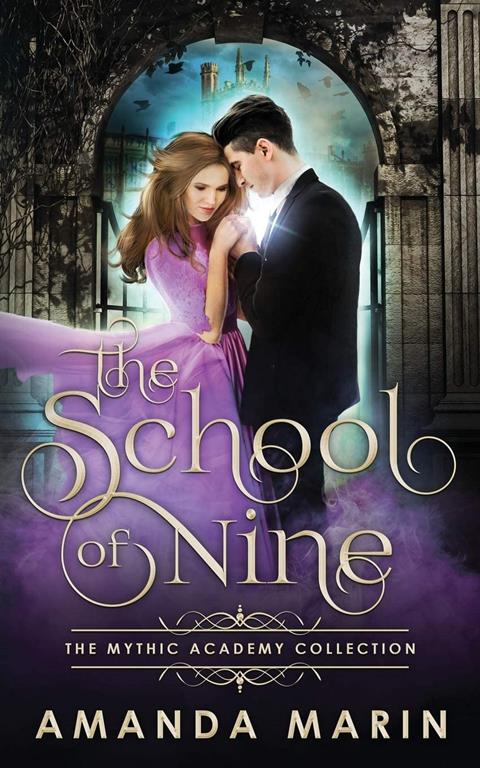 The School of Nine (Mythic Academy Collection)