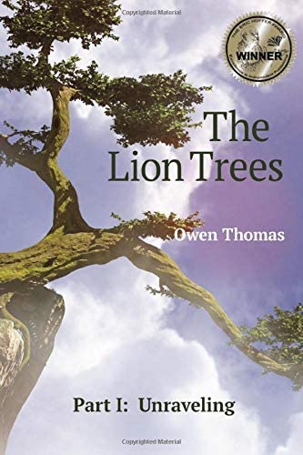 The Lion Trees: Part I: Unraveling