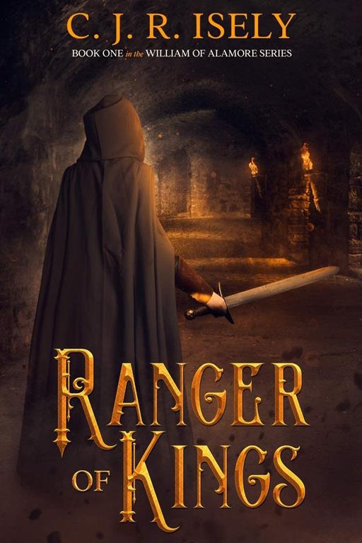 Ranger of Kings (William of Alamore Series)