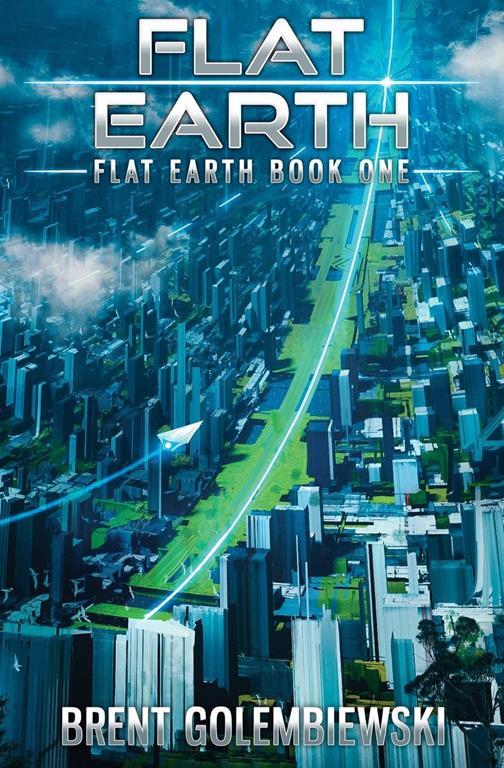 Flat Earth: Book One of the Flat Earth Trilogy