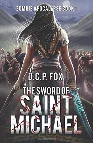 The Sword of Saint Michael (Zombie Apocalypse)