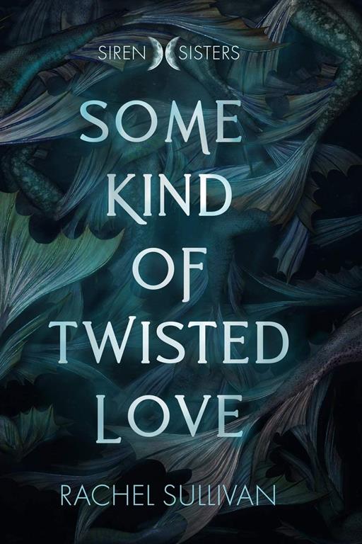 Some Kind of Twisted Love (Siren Sisters)