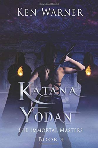 Katana Yodan: The Immortal Masters (The Katana Series)