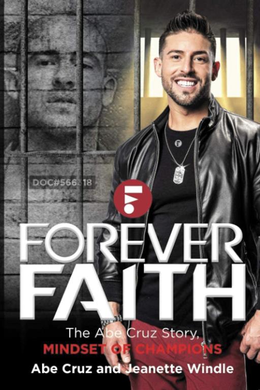 Forever Faith: The Abe Cruz Story: Mindset of Champions