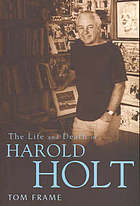 The Life and Death of Harold Holt