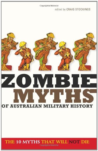 Zombie Myths of Australian Military History