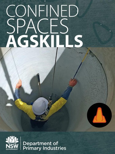 Confined spaces agskills : a practical guide to farm skills