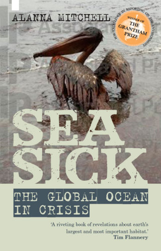 Seasick : the hidden ecological crisis of the global ocean