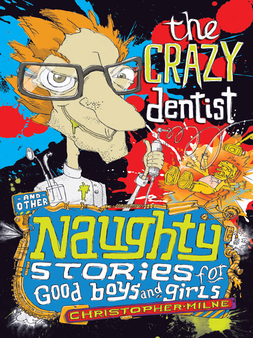 The Crazy Dentist and Other Naughty Stories for Good Boys and Girls