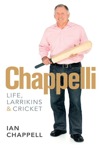 Chappelli : life and larrikins