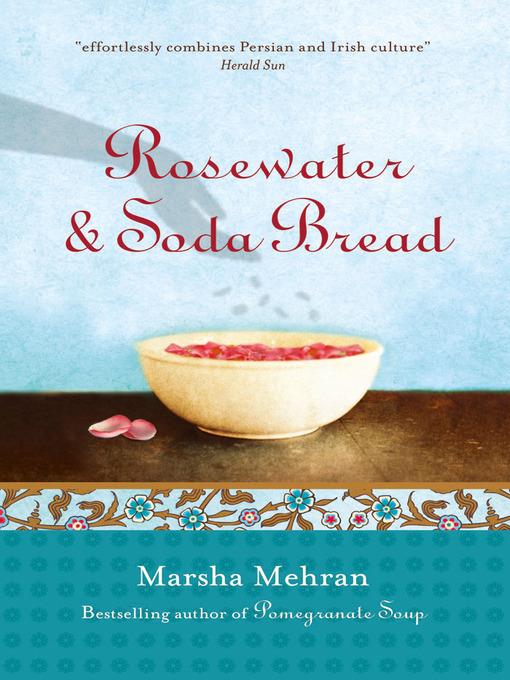Rosewater and Soda Bread