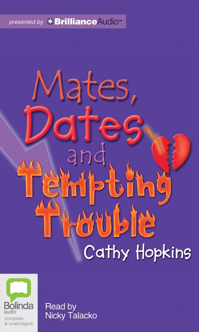 Mates, Dates and Tempting Trouble