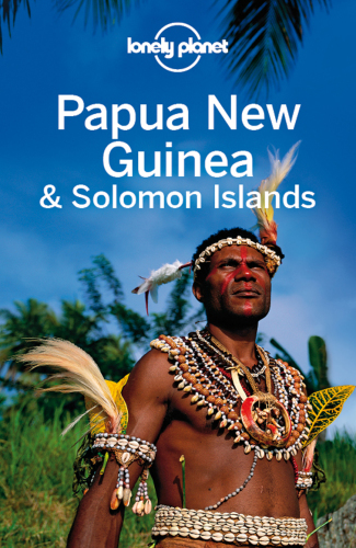Papua New Guinea & Solomon Islands Travel Guide