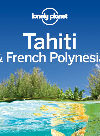 Tahiti & French Polynesia Travel Guide