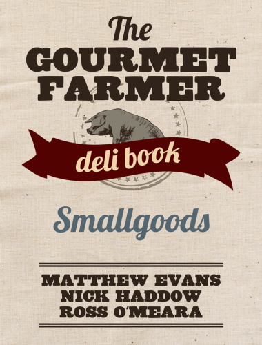 The Gourmet Farmer Deli Book