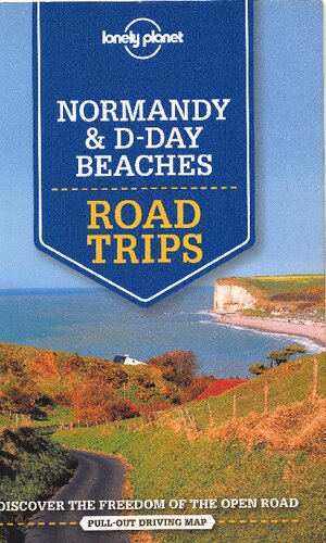 Lonely Planet Normandy &amp; D-Day Beaches Road Trips