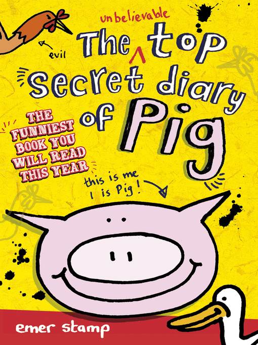 The Unbelievable Top Secret Diary of Pig