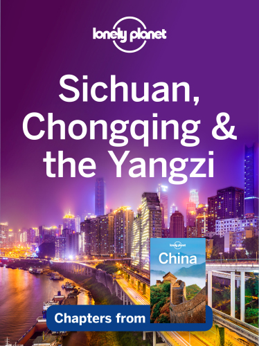 Sichuan, Chongqing & Yangzi